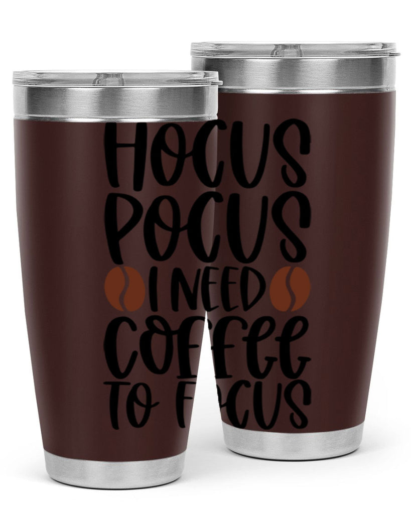 hocus pocus i need coffee to focus 115#- coffee- Tumbler