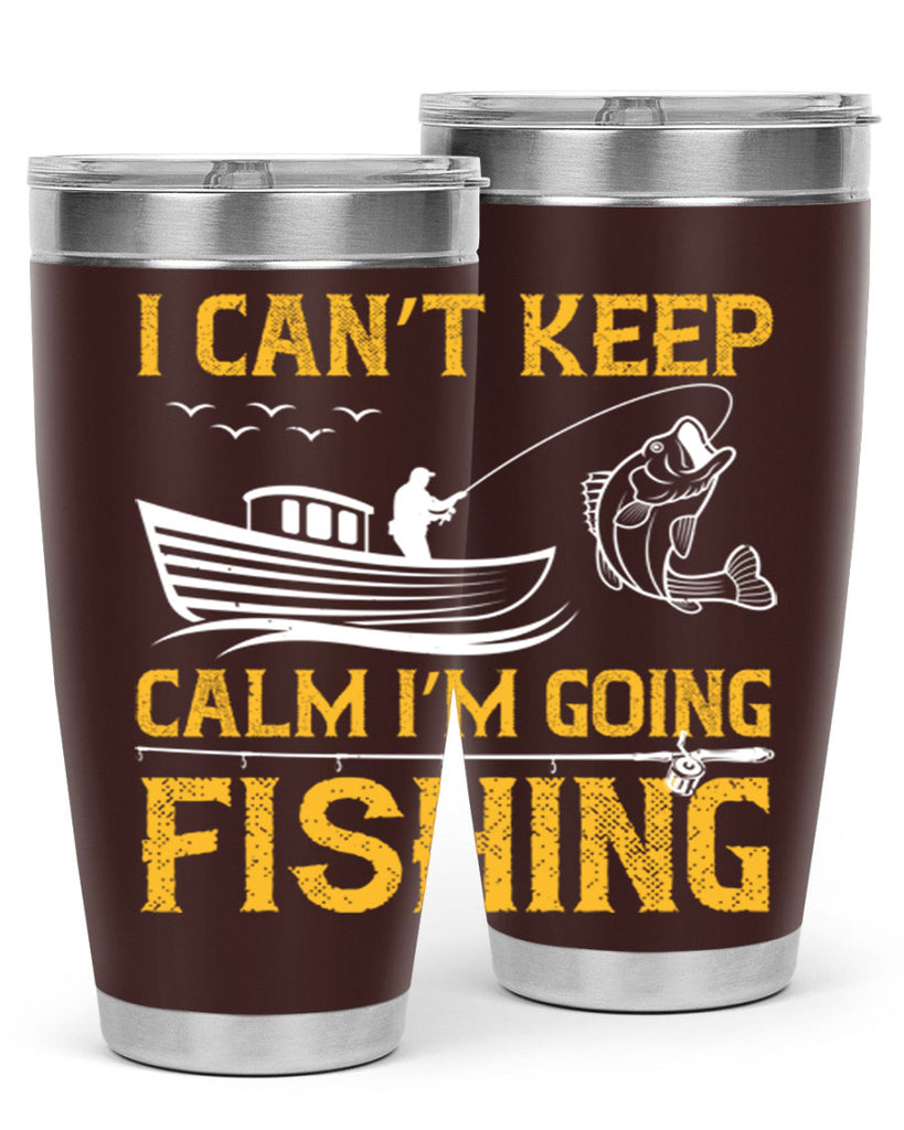 i can’t keep calm i’m going fishing 258#- fishing- Tumbler