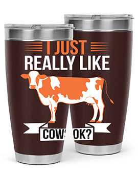 i just really like cows ok Style 3#- cow- Tumbler