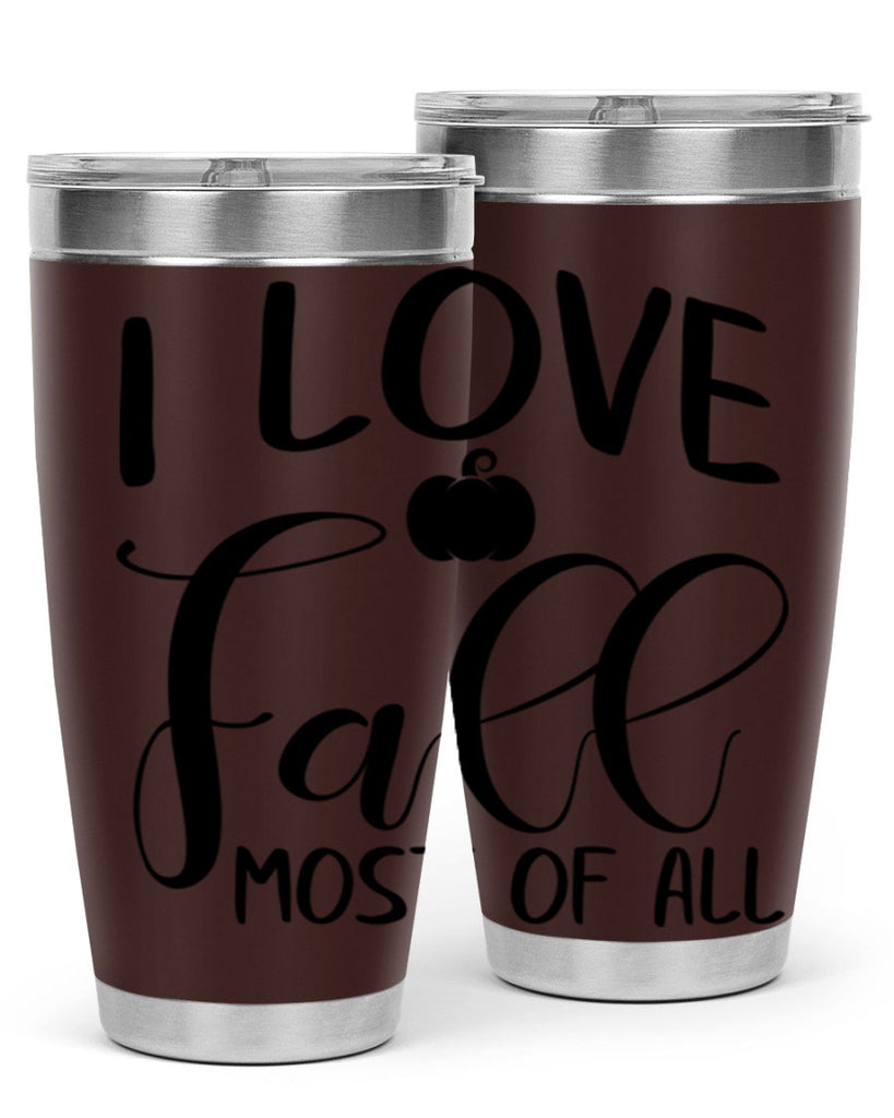 i love fall most of all 328#- fall- Tumbler