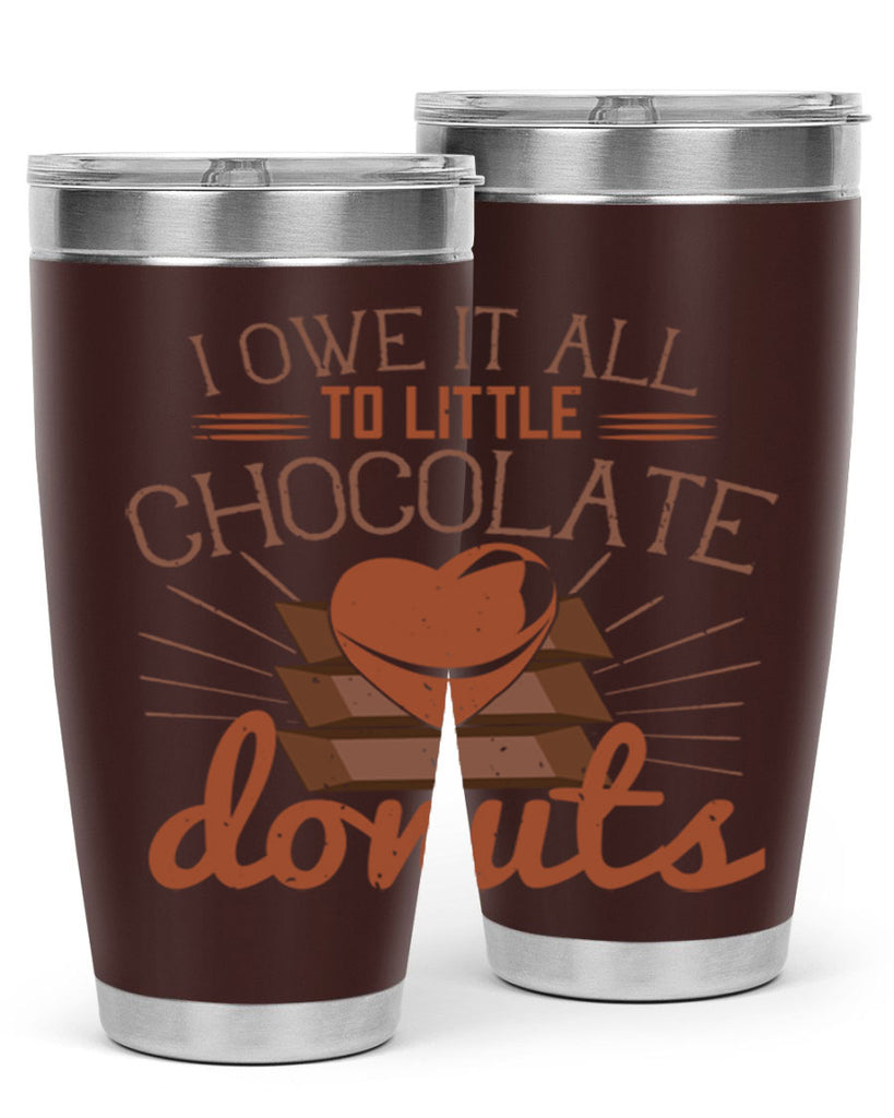 i owe it all to little chocolate donuts 34#- chocolate- Tumbler