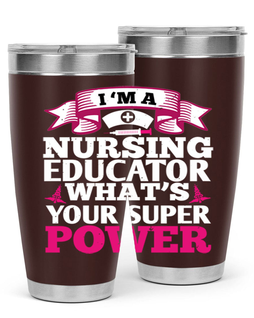 im a nursing educator Style 306#- nurse- tumbler