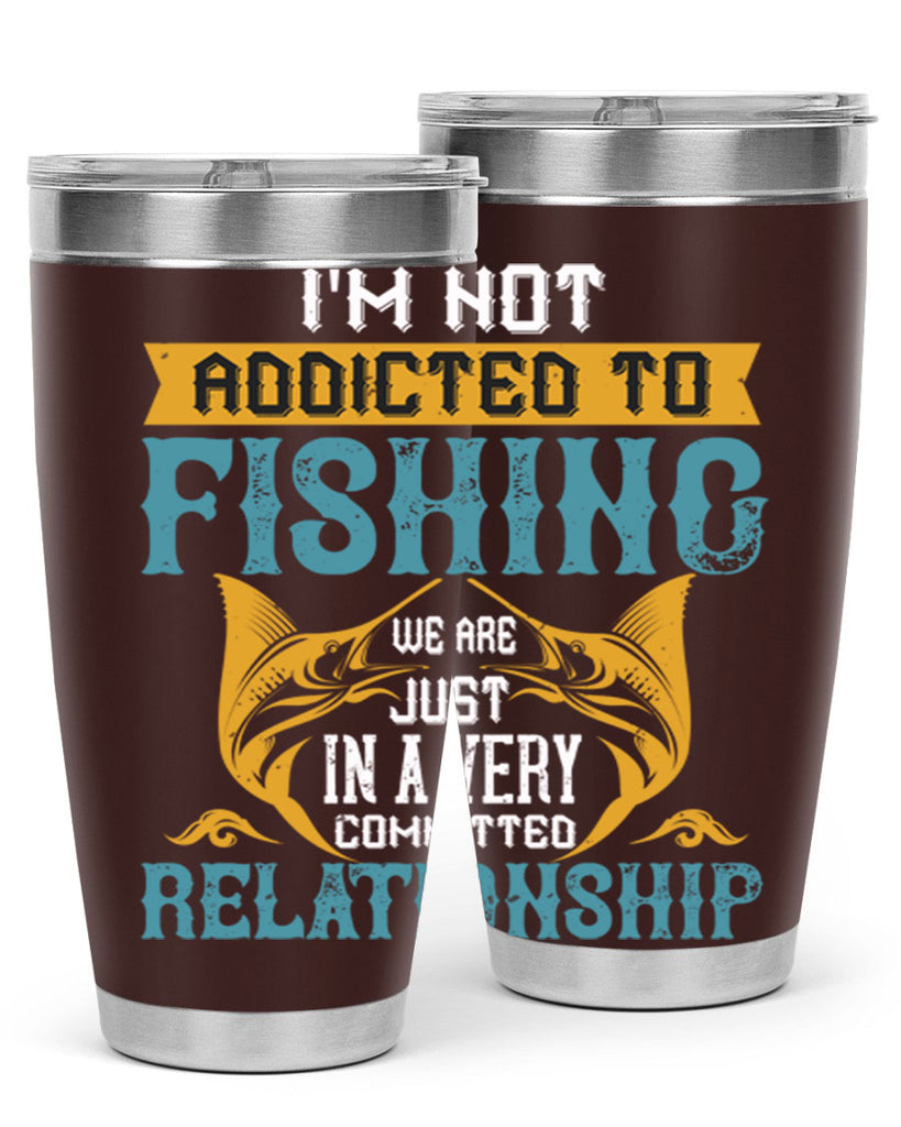 im not addicted to fishing just we are 91#- fishing- Tumbler