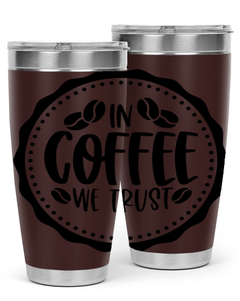 in coffee we trust 97#- coffee- Tumbler