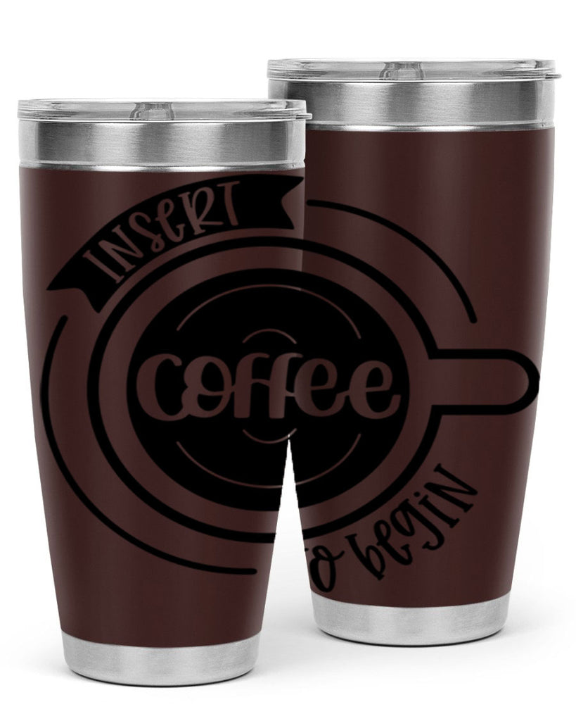 insert coffee to begin 92#- coffee- Tumbler