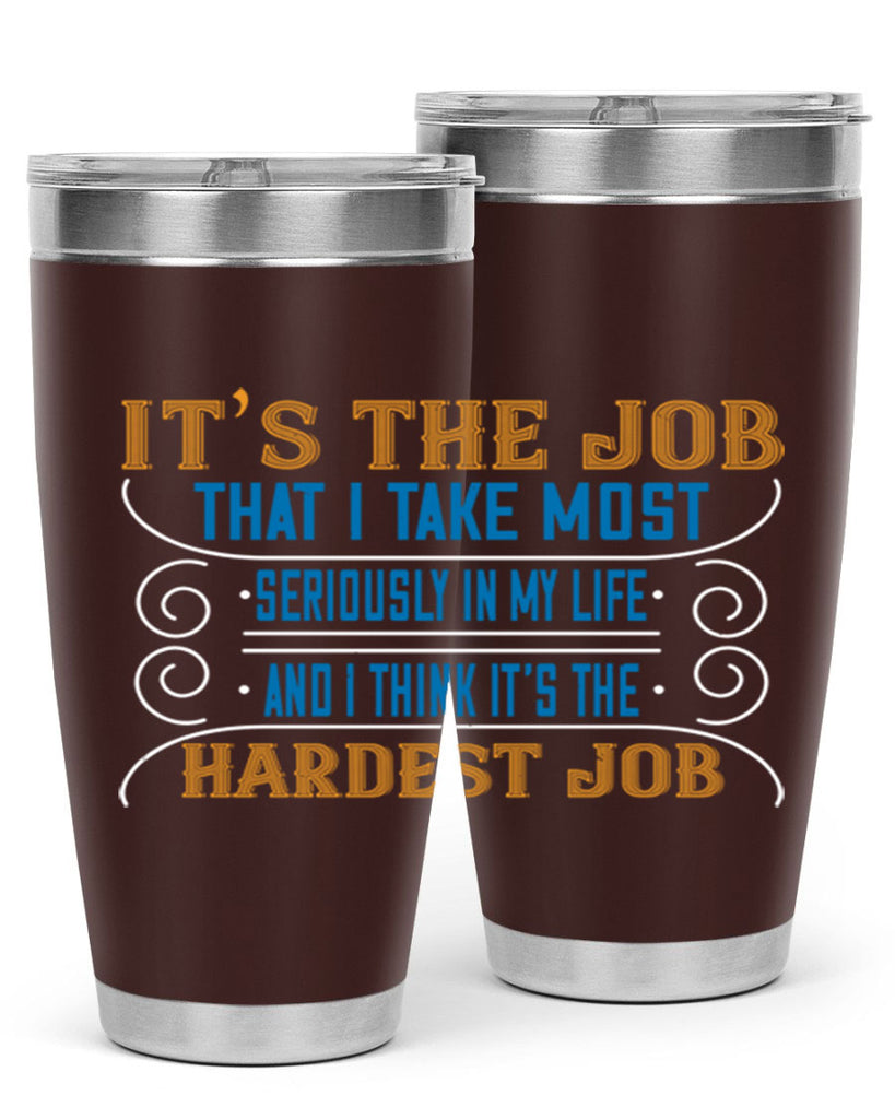 it’s the job that i take most seriously in my life and i think it’s the hardest job 140#- mom- Tumbler