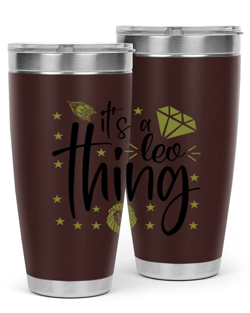 its a Leo thing 267#- zodiac- Tumbler