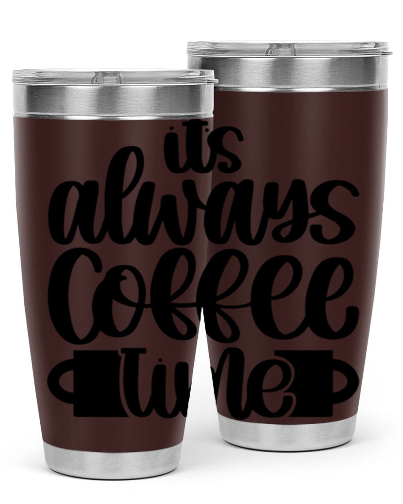 its always coffee time 88#- coffee- Tumbler