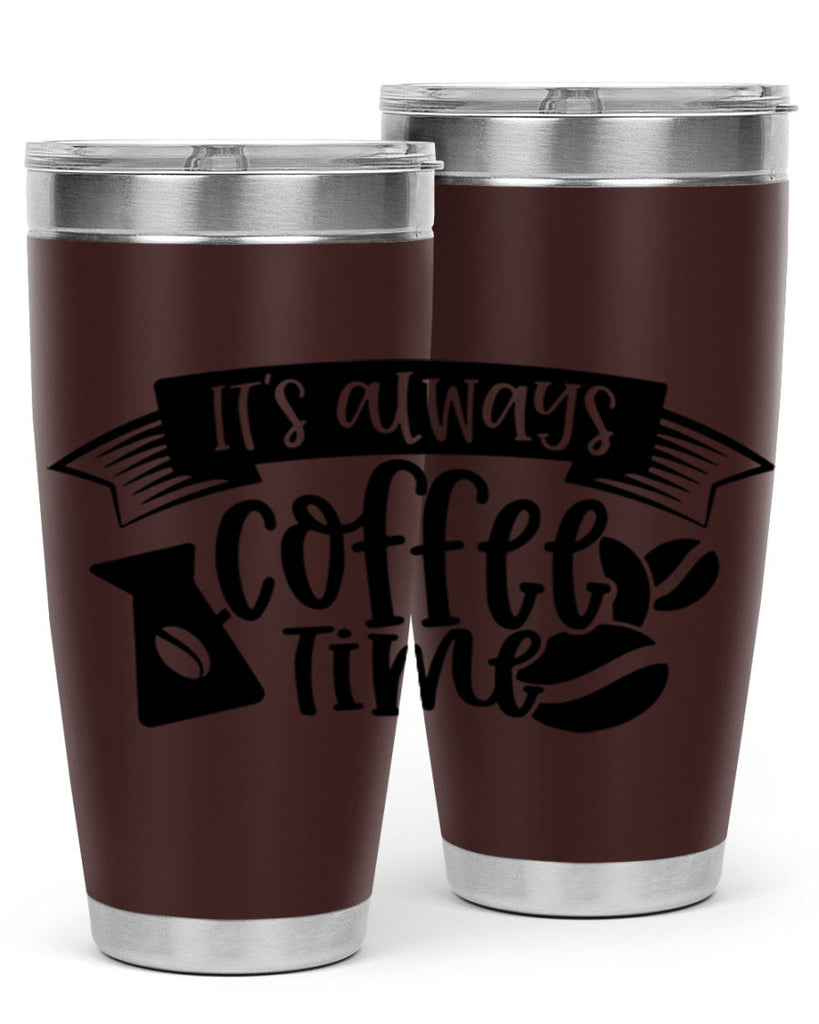 its always coffee time 90#- coffee- Tumbler