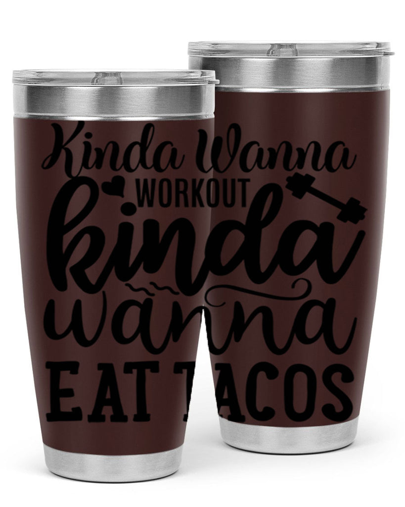 kinda wanna workout kinda wanna eat tacos 35#- gym- Tumbler