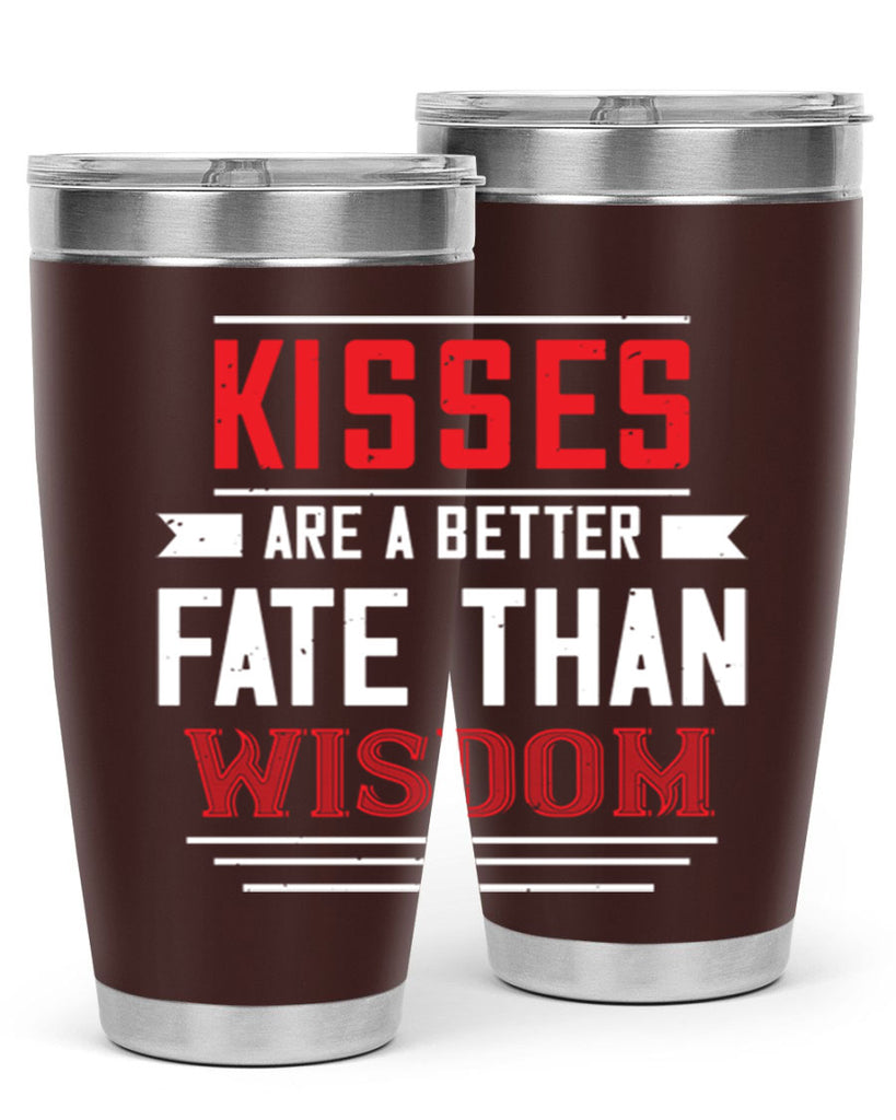 kisses are abetter fate then wisdom 47#- valentines day- Tumbler