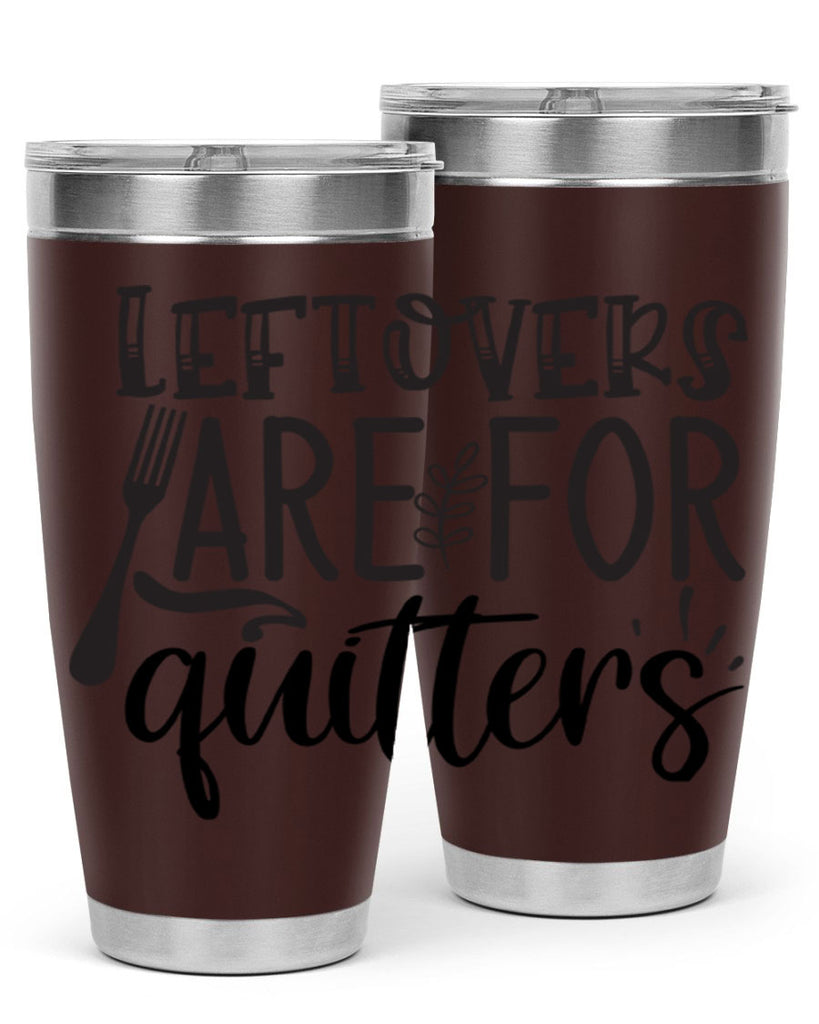 leflovers are for guitters 28#- kitchen- Tumbler