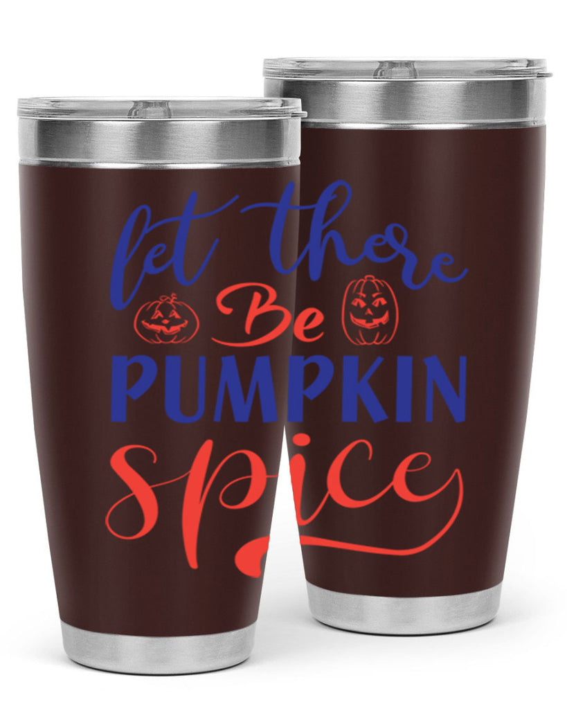 let there be pumpkin spice 401#- fall- Tumbler