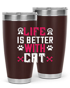 life is better with cat Style 65#- cat- Tumbler