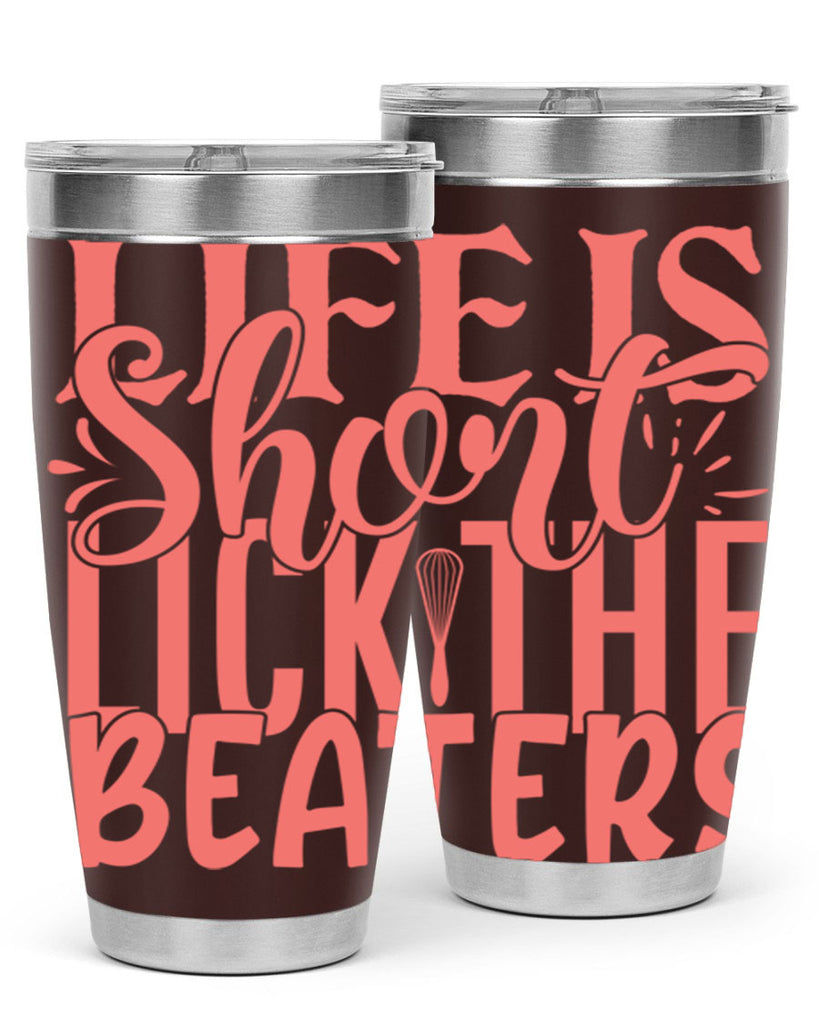 life is short lick the beaters 14#- kitchen- Tumbler