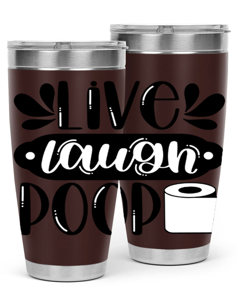 live laugh poop 26#- bathroom- Tumbler