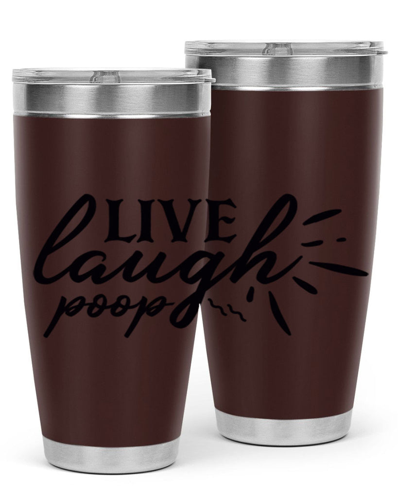 live laugh poop 67#- bathroom- Tumbler