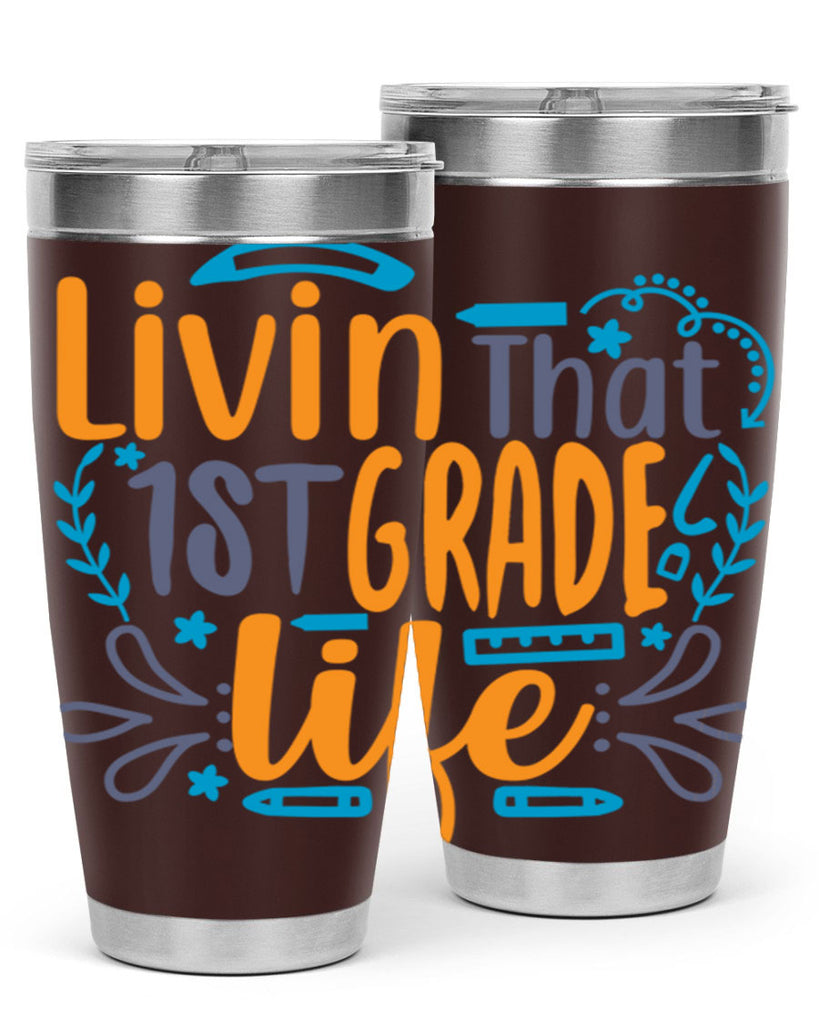 livin that 1st garde life 17#- 1st grade- Tumbler