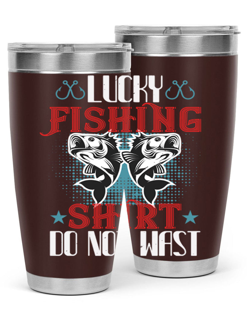 lucky fishing shirt do not wast 57#- fishing- Tumbler