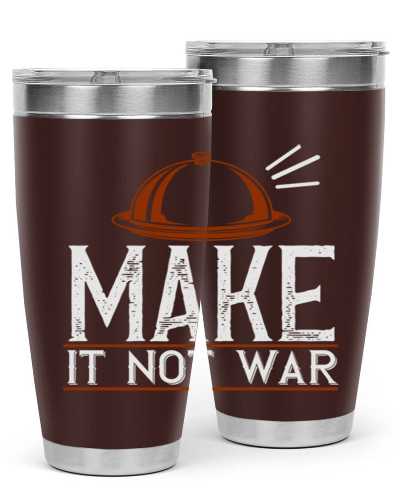 make it not war 16#- cooking- Tumbler