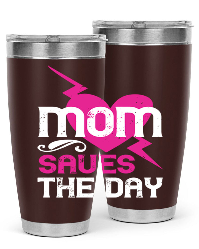 mom saues the dya 121#- mom- Tumbler