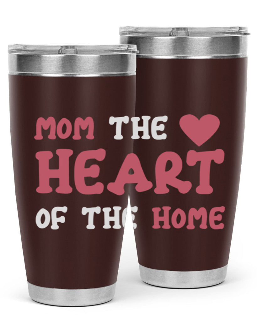 mom the heart of the home 119#- mom- Tumbler