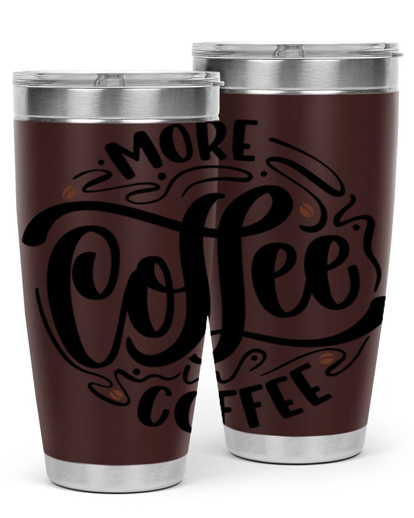 more coffee coffee 63#- coffee- Tumbler