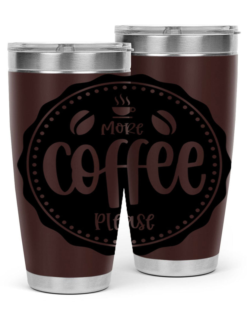 more coffee please 62#- coffee- Tumbler