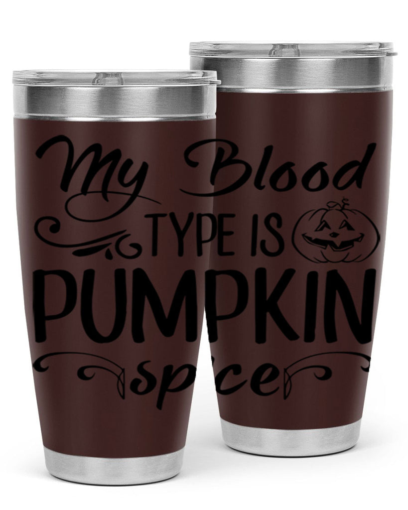 my blood type is pumpkin spice 435#- fall- Tumbler