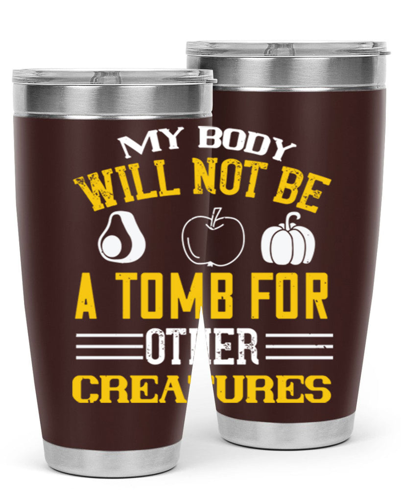 my body will not be a tomb 27#- vegan- Tumbler