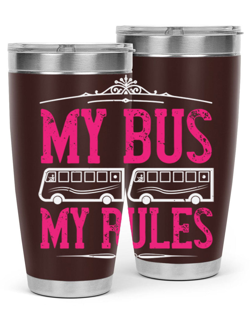 my bus my rules Style 20#- bus driver- tumbler