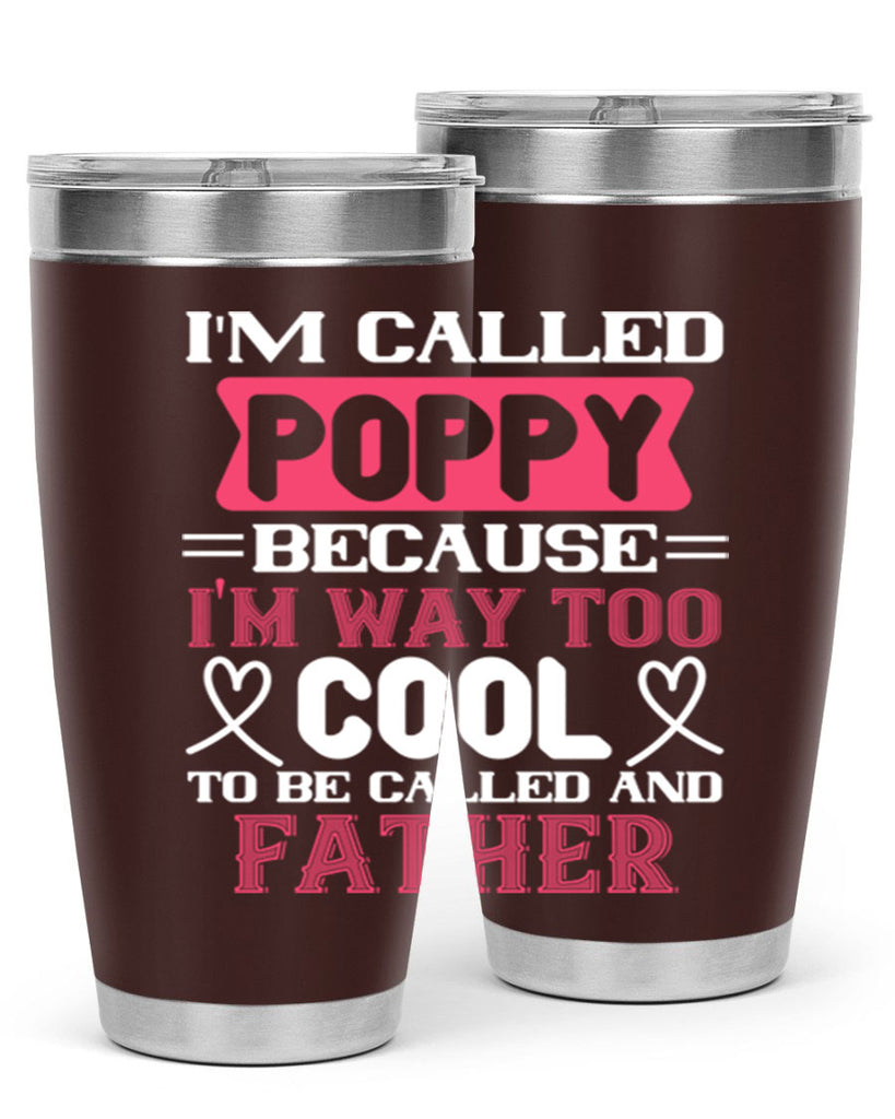 my called poppy because im way to 28#- grandpa - papa- Tumbler