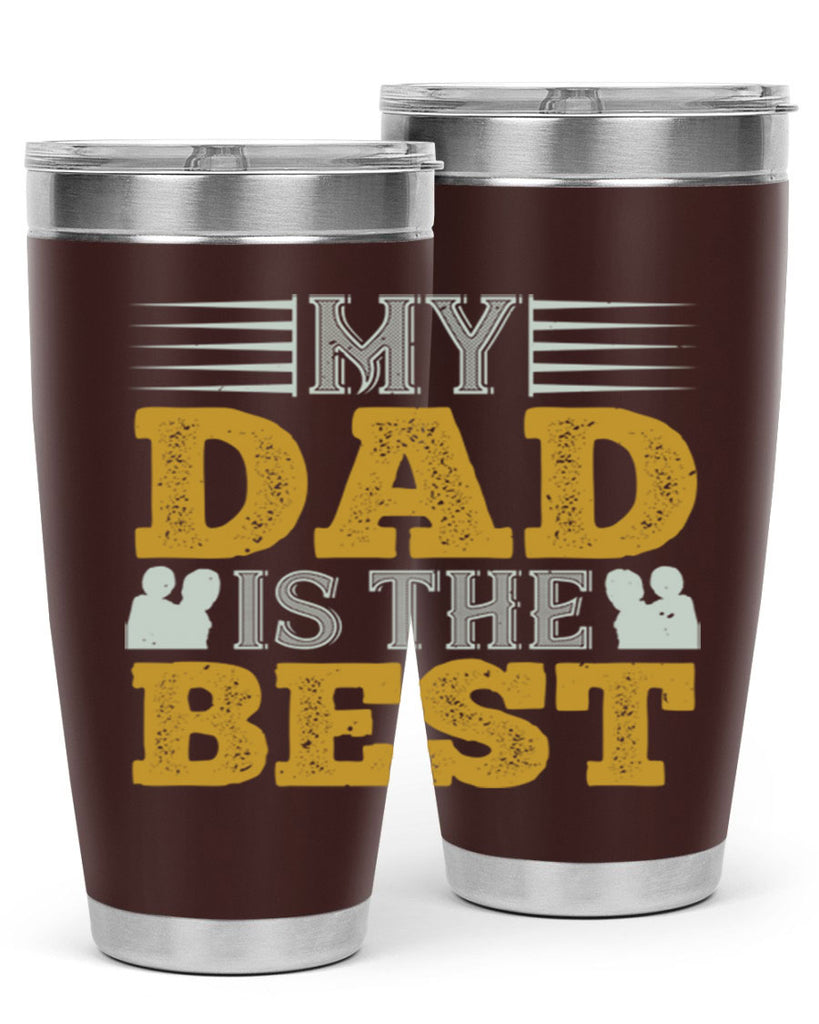 my dad is the best 180#- fathers day- Tumbler