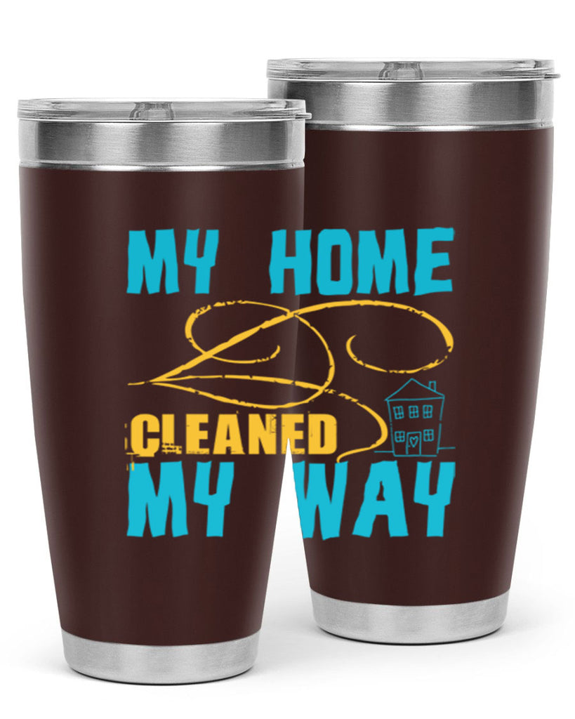 my home cleaned my way Style 24#- cleaner- tumbler