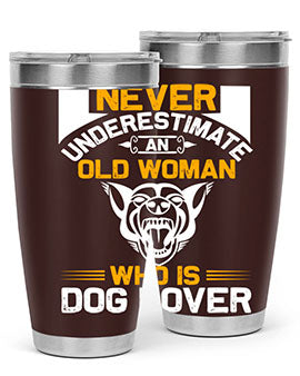 never underestimate an old woman who is dog lover Style 6524#- dog- Tumbler