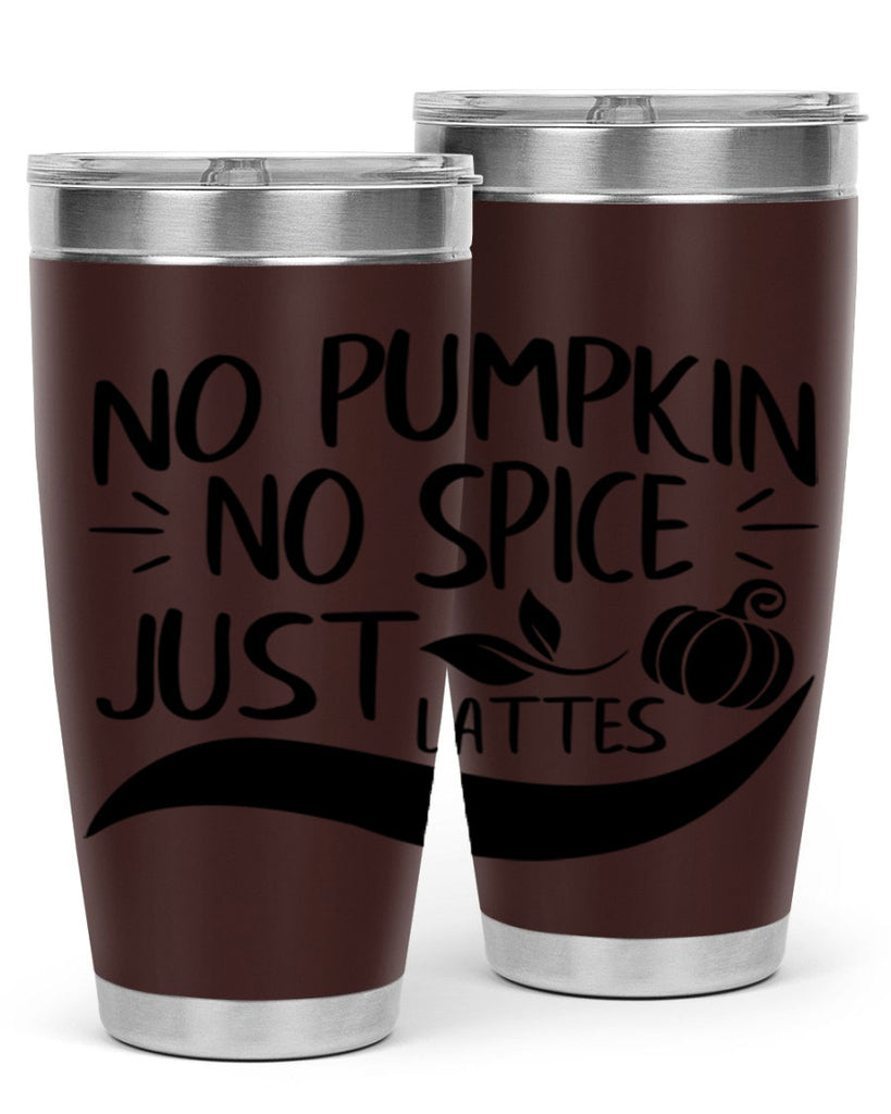 no pumpkin no spice just lattes 441#- fall- Tumbler