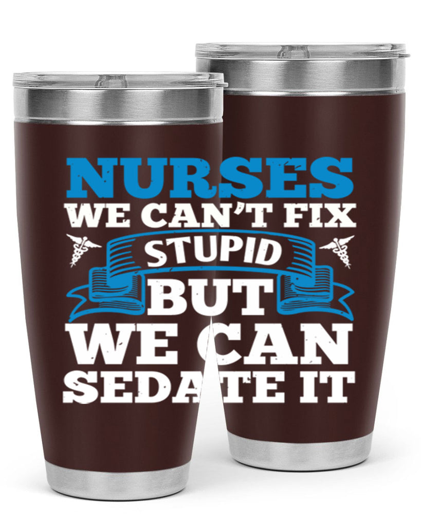 nurses we cant fix Style 263#- nurse- tumbler