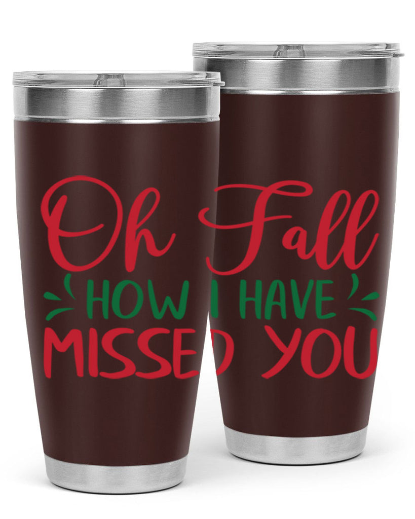 oh fall how i have missed you 449#- fall- Tumbler
