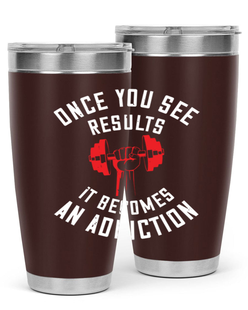 once you see besults it becomes and addiction 77#- gym- Tumbler