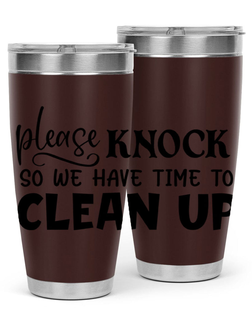 please knock so we have time to clean up 54#- home- Tumbler