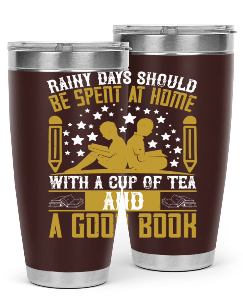 rainy days should be spent at home with a cup of tea and a good book 22#- reading- Tumbler