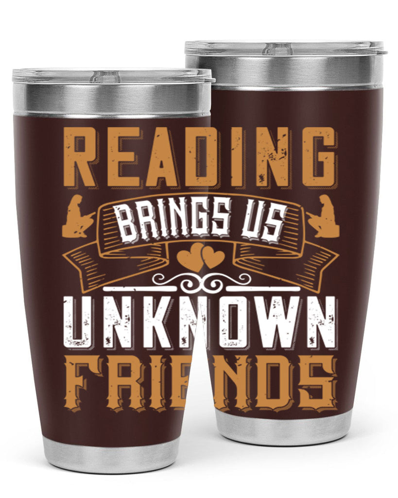 reading brings us unknown friends 20#- reading- Tumbler