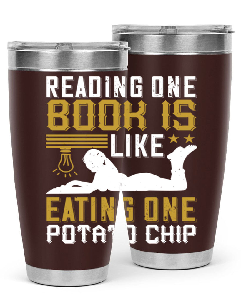 reading one book is like eating one potato chip 15#- reading- Tumbler