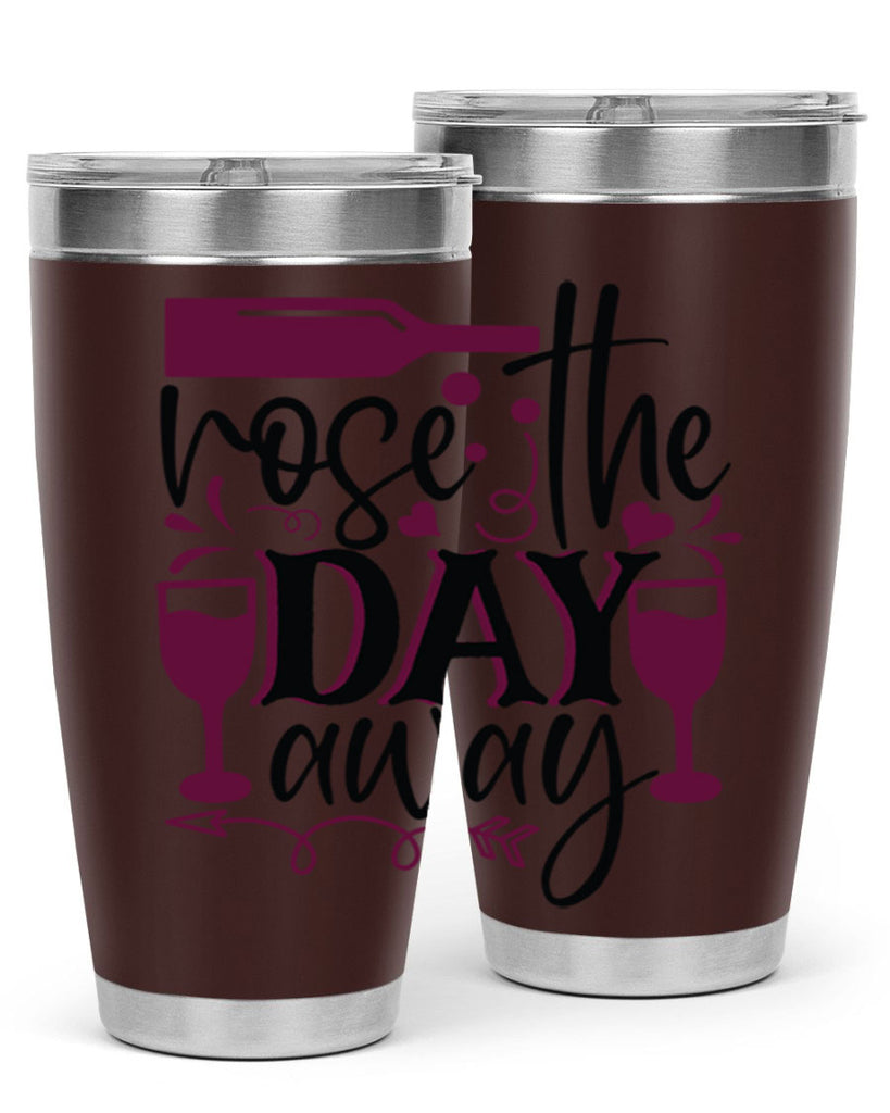 rose the day away 174#- wine- Tumbler