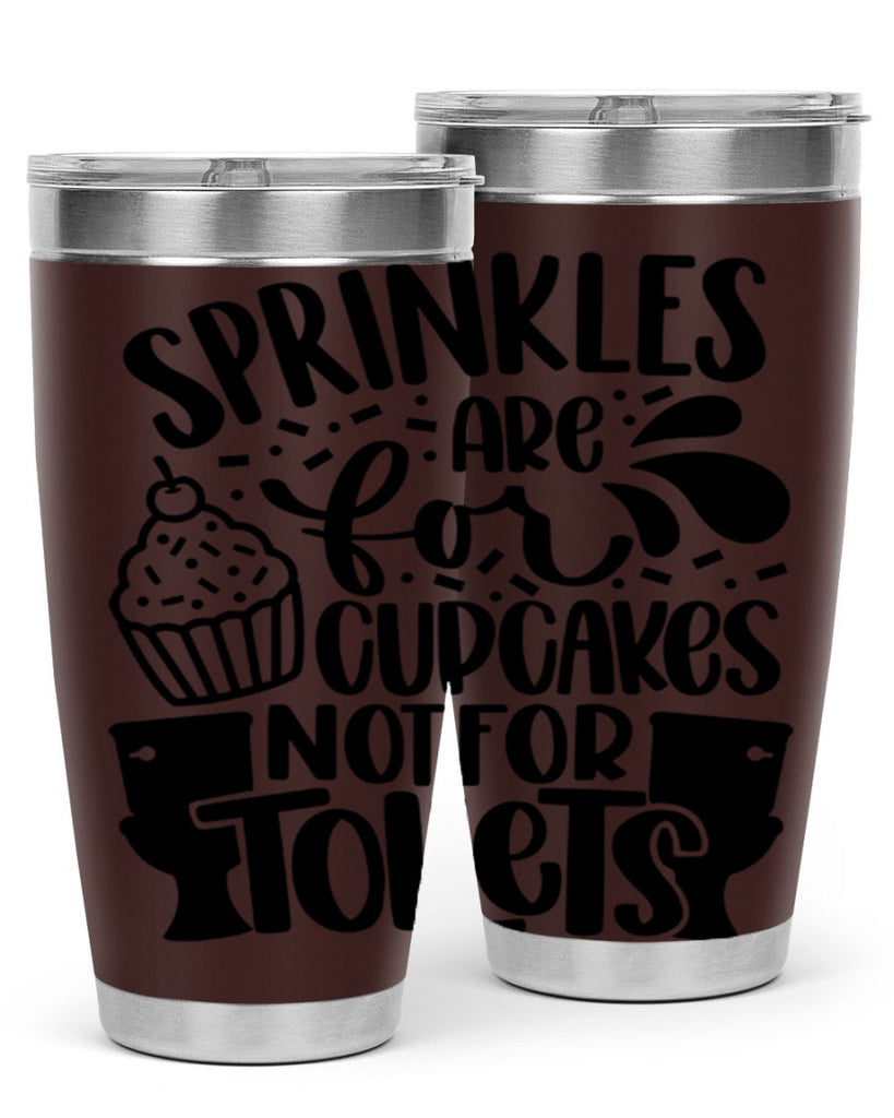 sprinkles are for cupcakes not for toilets 15#- bathroom- Tumbler