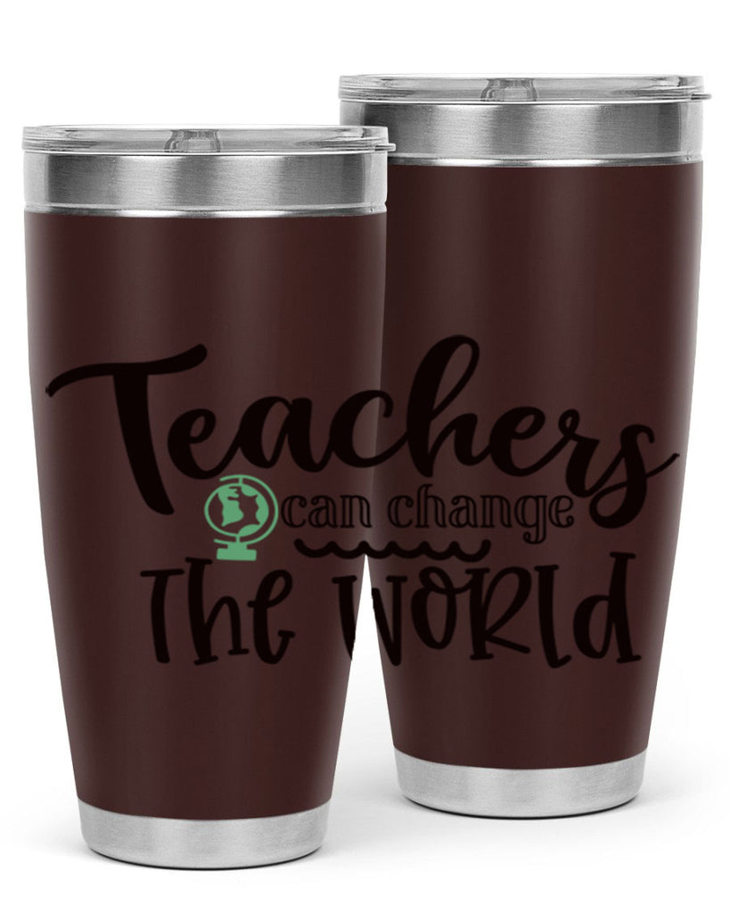 teachers can change the world Style 198#- teacher- tumbler