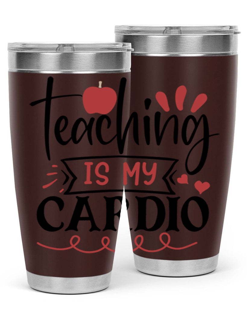 teaching is my cardio Style 128#- teacher- tumbler