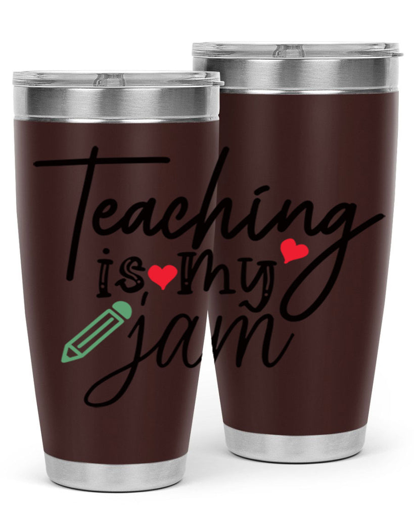 teaching is my jam Style 126#- teacher- tumbler