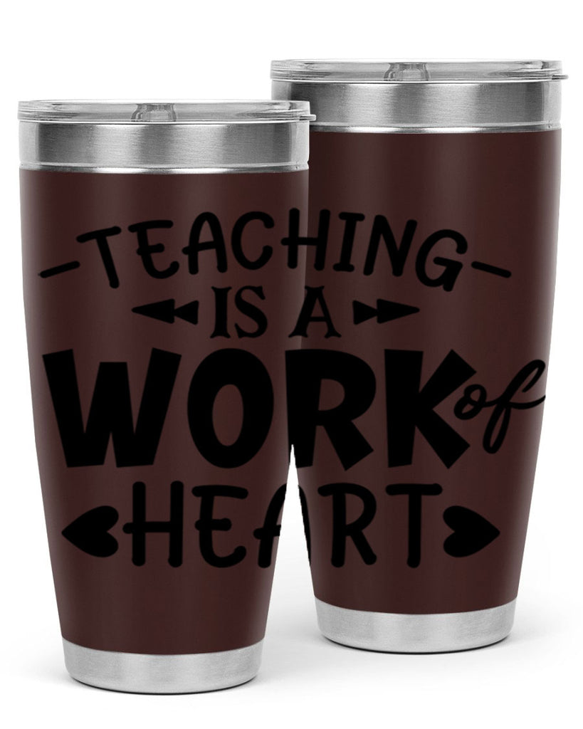 teaching it a work of heart Style 123#- teacher- tumbler