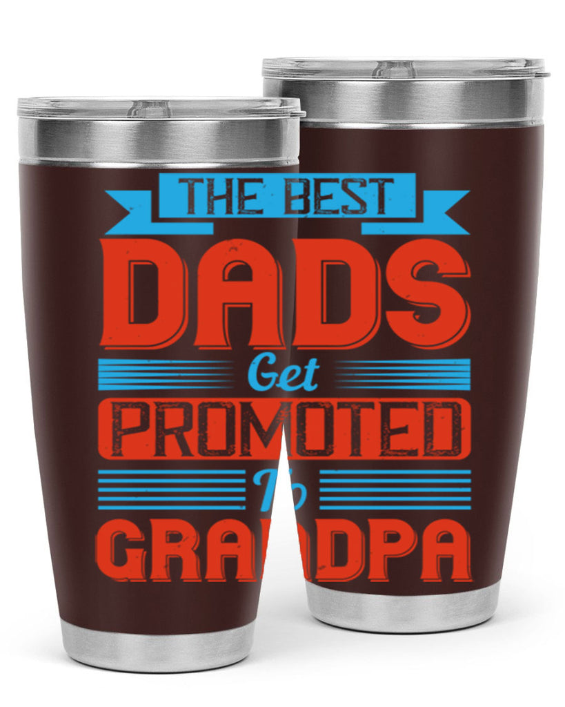 the best dads get promoted to grandpa 175#- fathers day- Tumbler